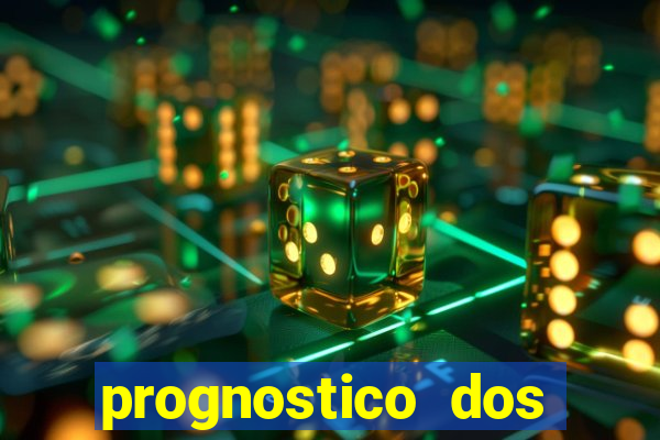 prognostico dos jogos de hoje